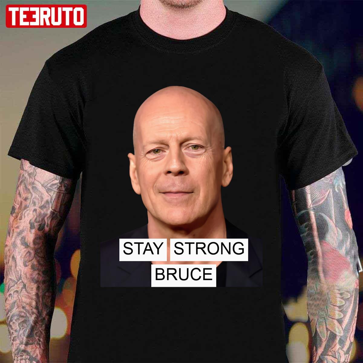 Bruce Willis Stay Strong Please Pray God Help Him Unisex T-Shirt
