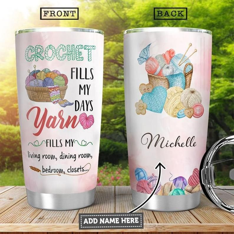 Crochet Personalized Fill My Days Yarn Tumbler