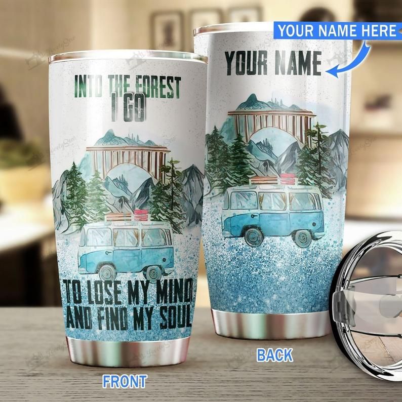 Custom Name Camping Into The Forest I Go Tumbler