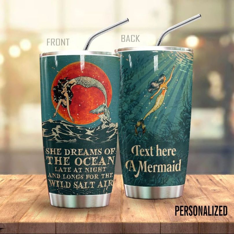 Custom Name Mermaid She Dreams Of The Ocaen Tumbler