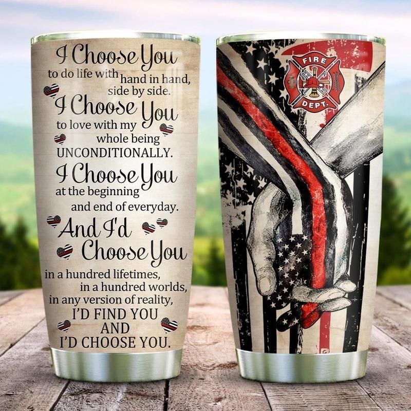 Firefighter I Choose You Stainless Steel Cup Tumbler