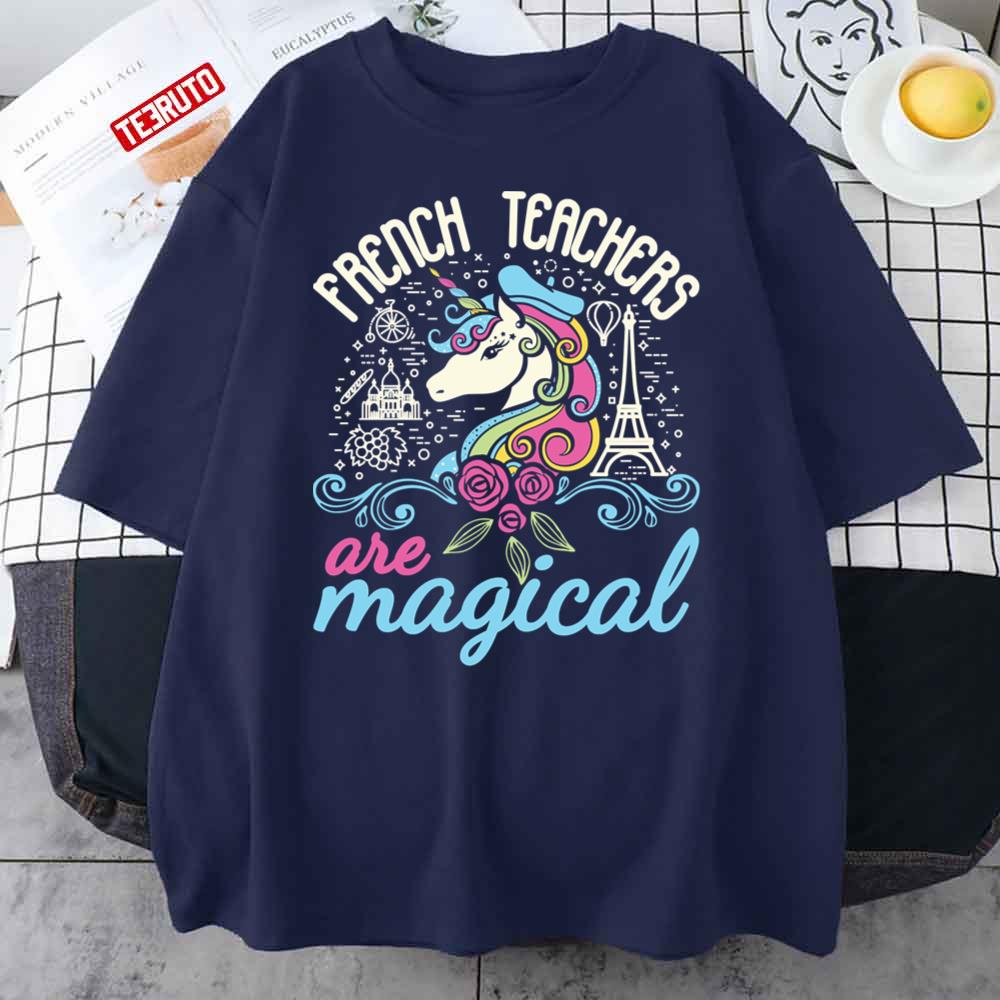 French Teachers Are Magical Cute Teacher Unicorn Unisex T-Shirt