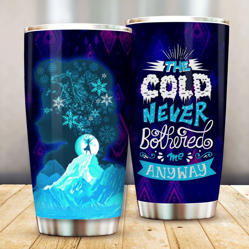 Frozen The Cold Never Bothered Me Anyway 102 Tumbler