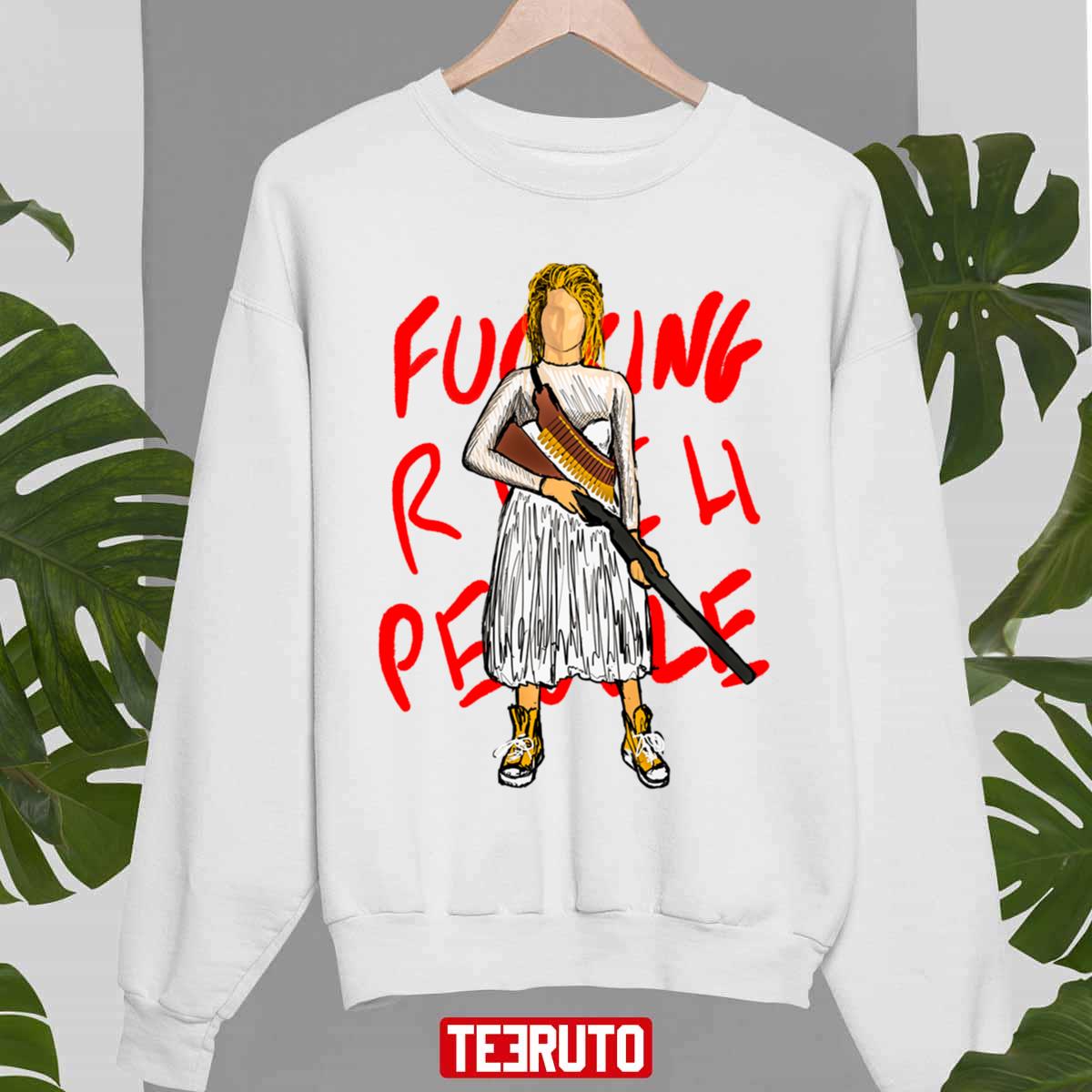 Fuck Rich People Ready Or Not Movie Bride Unisex Sweatshirt