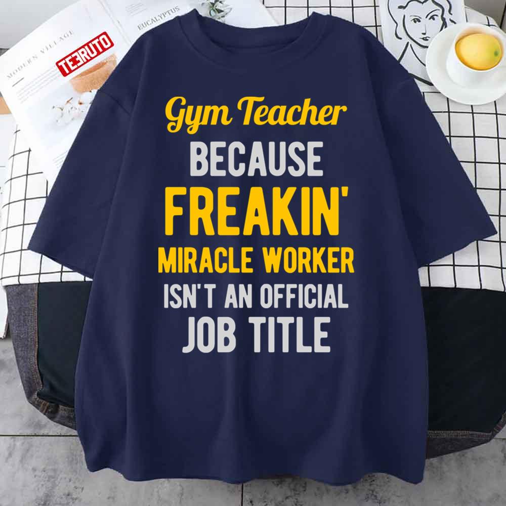 Funny Gym Teacher Unisex T-Shirt