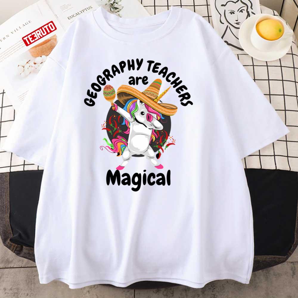 Geography Teachers Are Magical Geography Teacher Unicorn Unisex T-Shirt