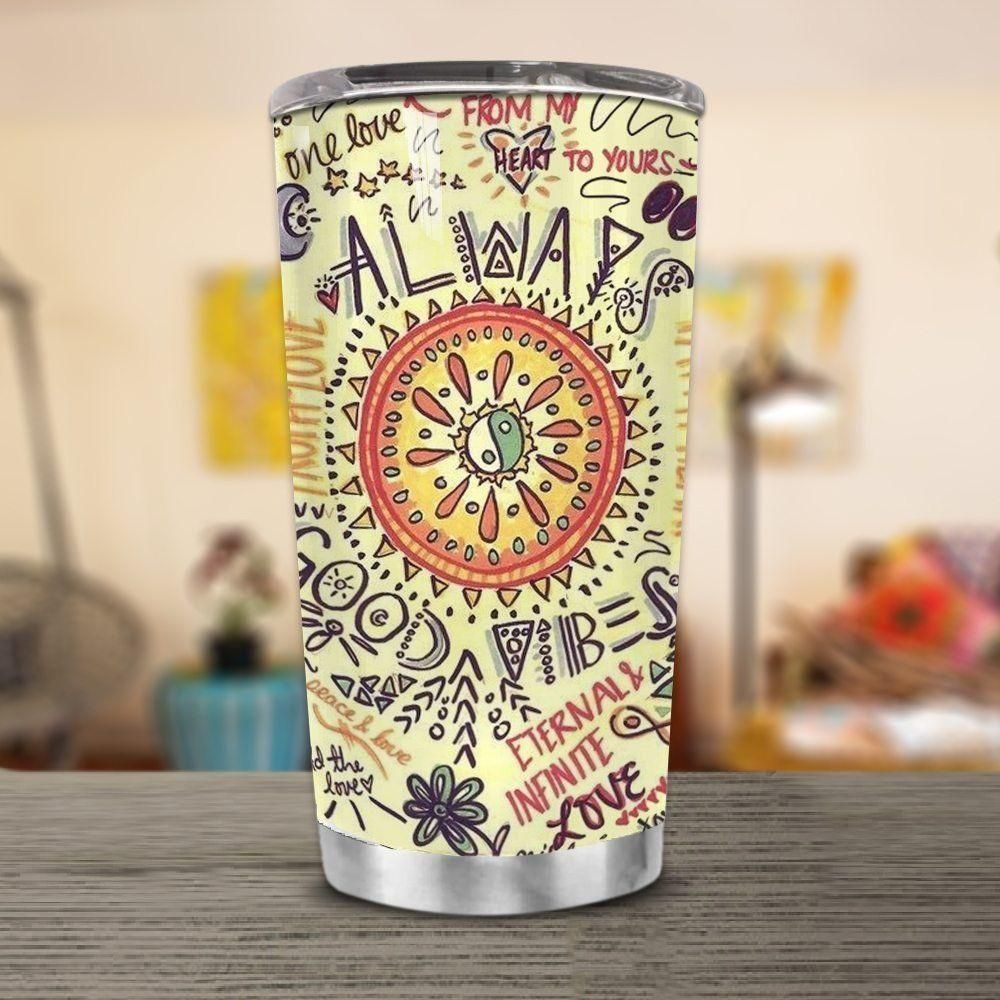 Hippie Always Good Vibes Stainless Steel Cup Tumbler