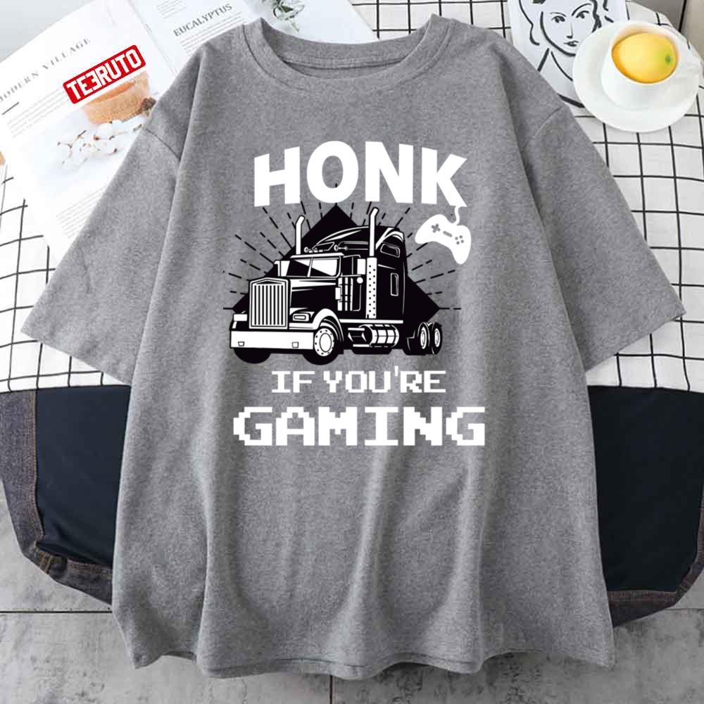 Honk If You’re Gaming Unisex T-Shirt