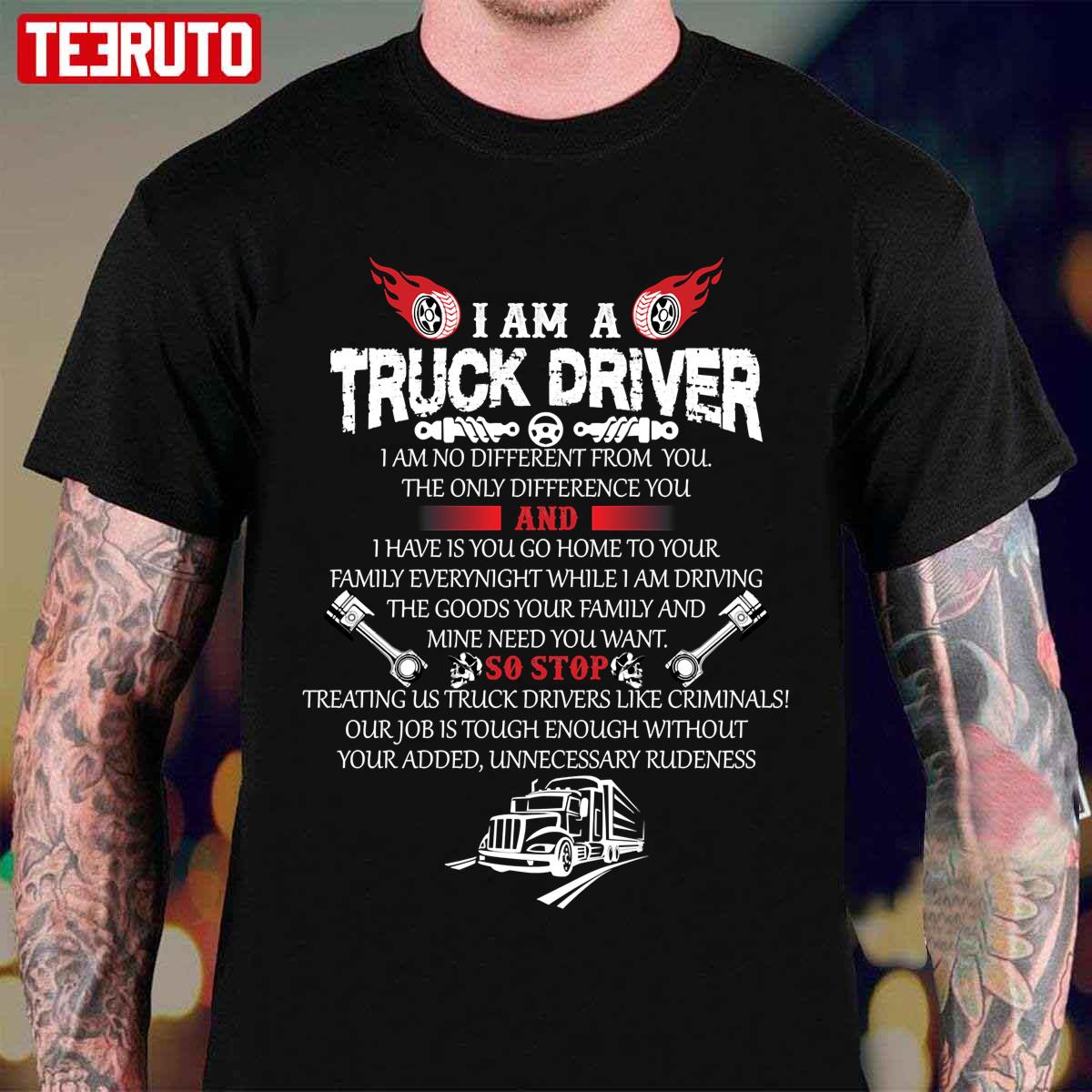 I Am A Truck Driver Unisex T-Shirt