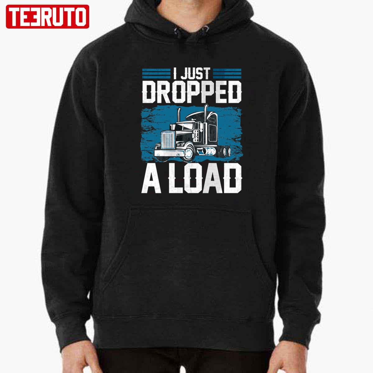 https://teeruto.com/wp-content/uploads/2022/04/i-just-dropped-a-load-funny-trucker-humor-quotes-unisex-tshirt3mkjt.jpg