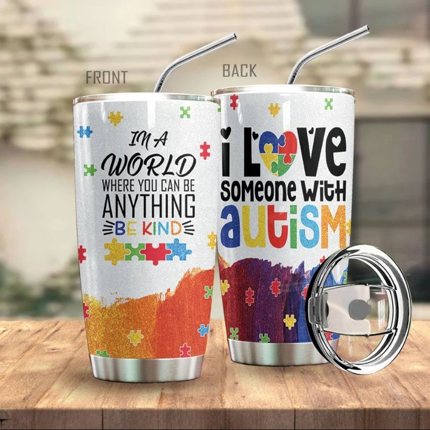 I Love Someone With Autism 6 Gift For Lover Day Travel Tumbler