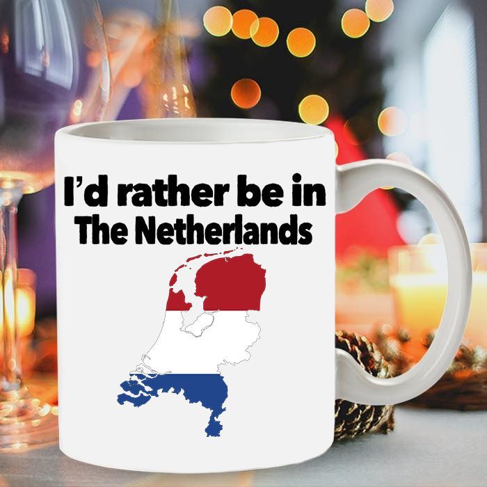 I’d Rather Be In The Netherlands Premium Sublime Ceramic Coffee Mug White