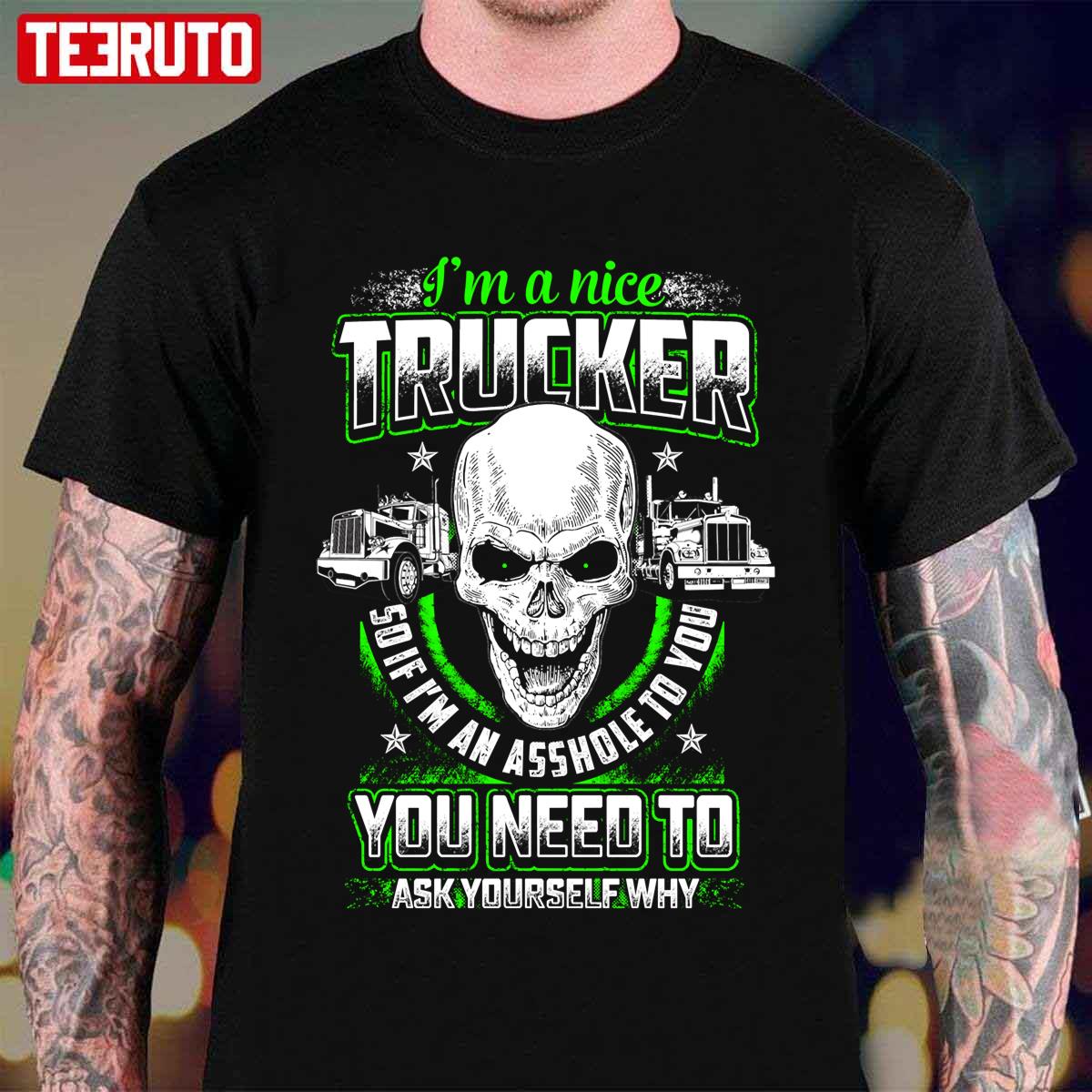 I’m A Nice Trucker Unisex T-Shirt