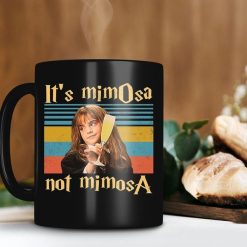 It’s Mimosa Not Mimosa Hermione Mug Harry Potter Mug Hermione Granger Mug Hogwarts School Mug Premium Sublime Ceramic Coffee Mug Black