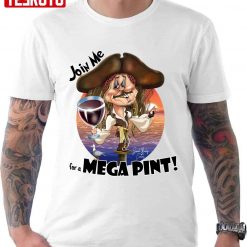 Join Me Mega Pint Johnny Depp Captain Jack Sparrow Funny Art Unisex T-Shirt