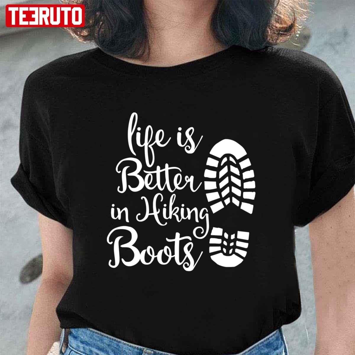 Like Is Better In Hiking Boots Unisex T-Shirt