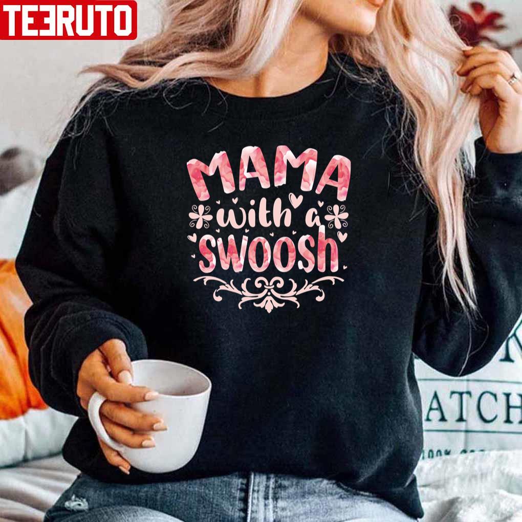 Mama With A Swoosh Happy Cute Love Unisex Sweatshirt