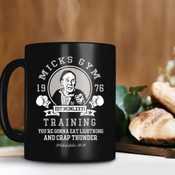 Mick’s Gym 1976 Training You’re Gonna Eat Lightning And You’re Gonna Crap Thunder Rocky Balboa Retro Premium Sublime Ceramic Coffee Mug Black