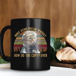 Mike Echo Oscar Whiskey I Repeat How Do You Copy Over Mug Cat Soldier Mug Retro Vintage Cat Lover Premium Sublime Ceramic Coffee Mug Black