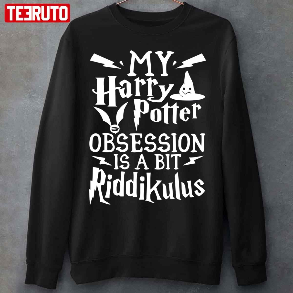 My Harry Potter Obsession Is A Bit Riddikulus Quote Potterhead Unisex Sweatshirt