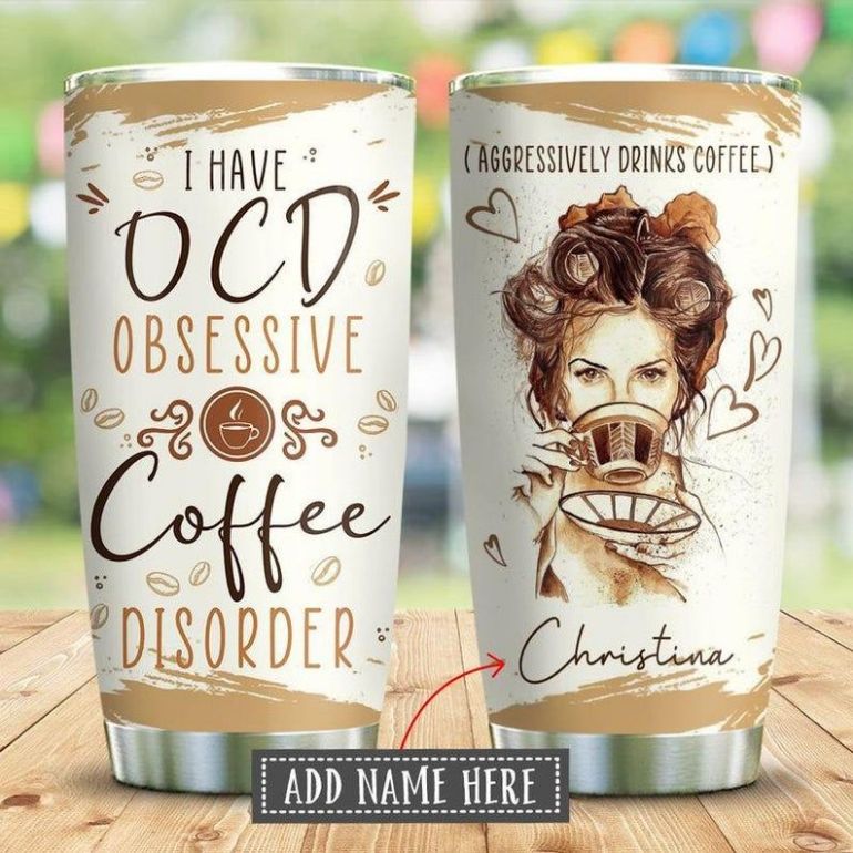 Obsessive Coffee Disorder Personalized Tumbler