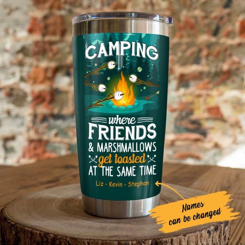 Personalized Camping Where Friend And Marshmallows Tumbler - Teeruto