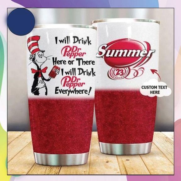 Personalized Dr Seuss I Will Drink Dr Pepper Tumbler - Teeruto