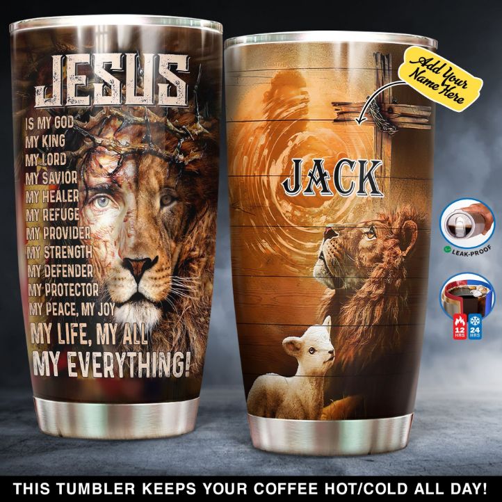 Personalized Jesus Is My Life My All My Everything Tumbler