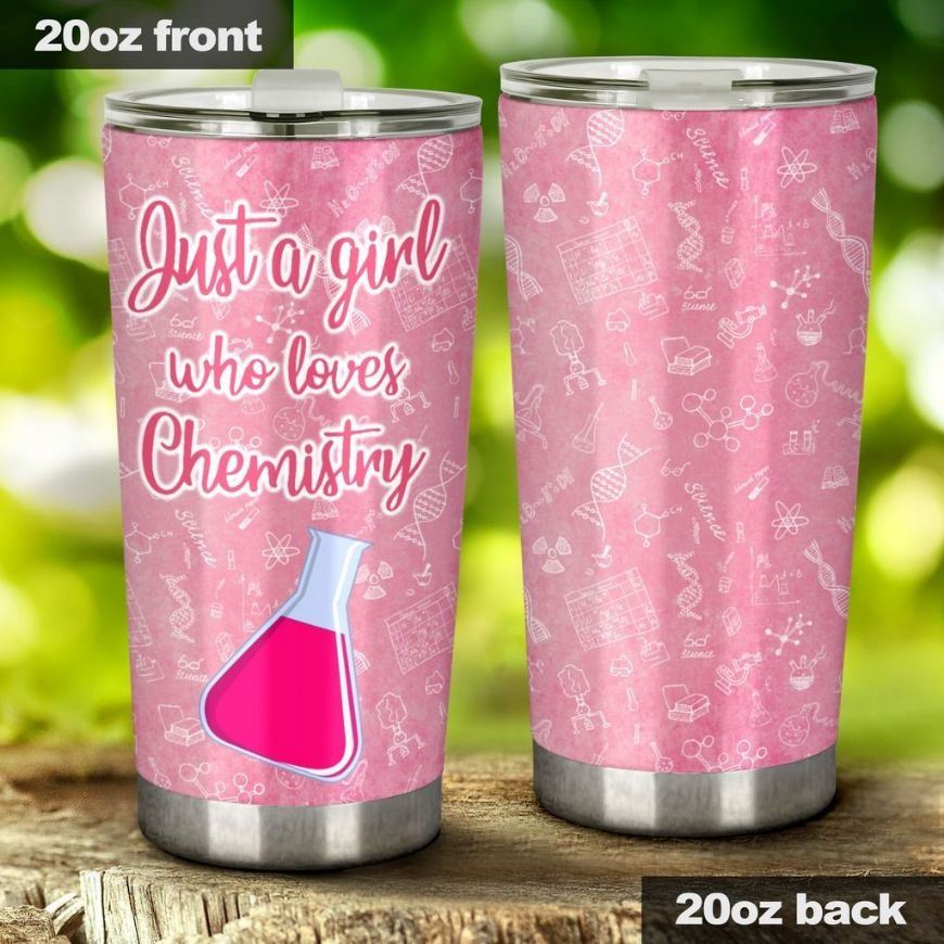 Personalized Just A Girl Who Loves Chemistry Tumbler
