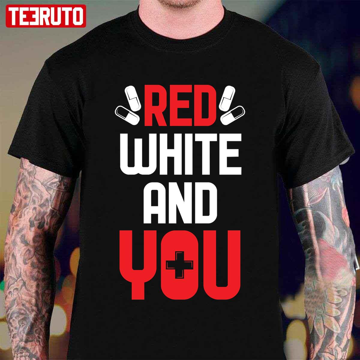 Red White And You Health Care Unisex TShirt Teeruto