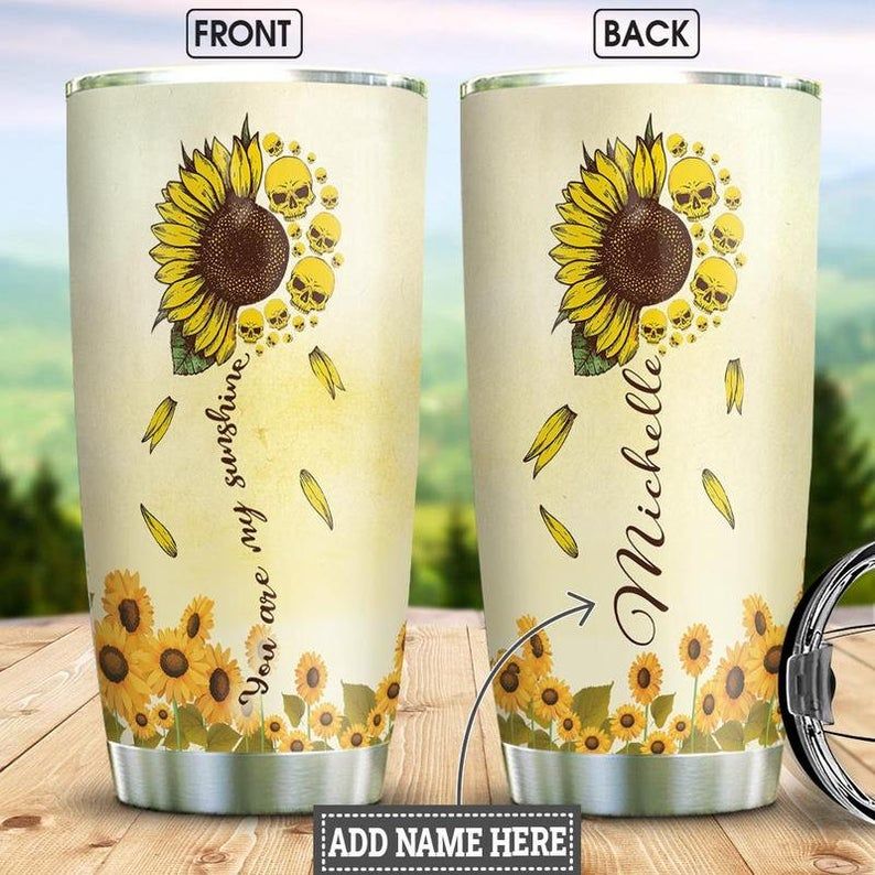 Skull Sunflower Personalized You Are My Sunshine Tumbler