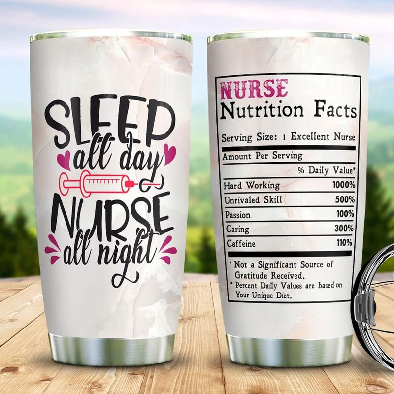 Sleep All Day Nurse All Night Stainless Steel Cup Tumbler
