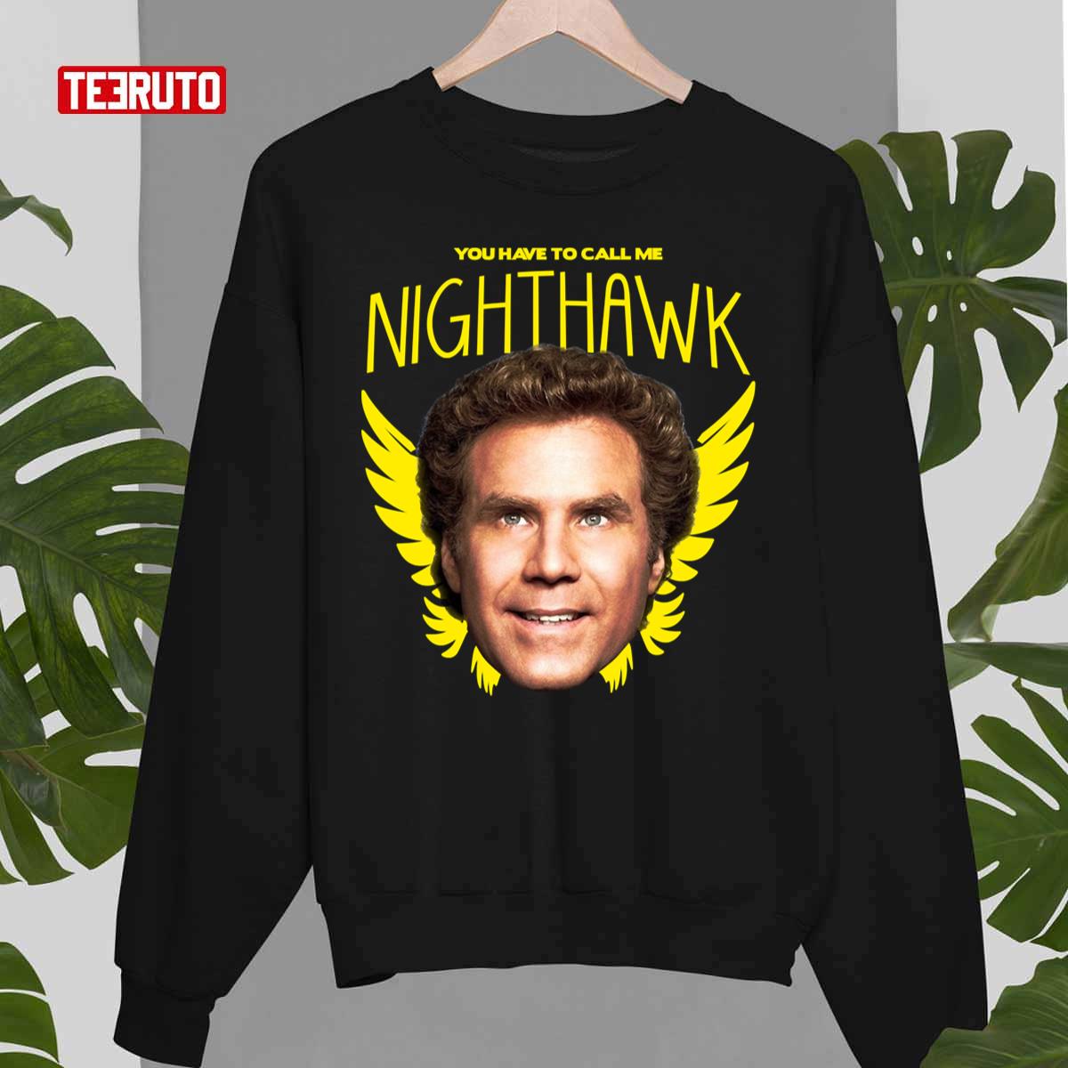 Step Brothers You Have To Call Me Nighthawk Unisex Sweatshirt