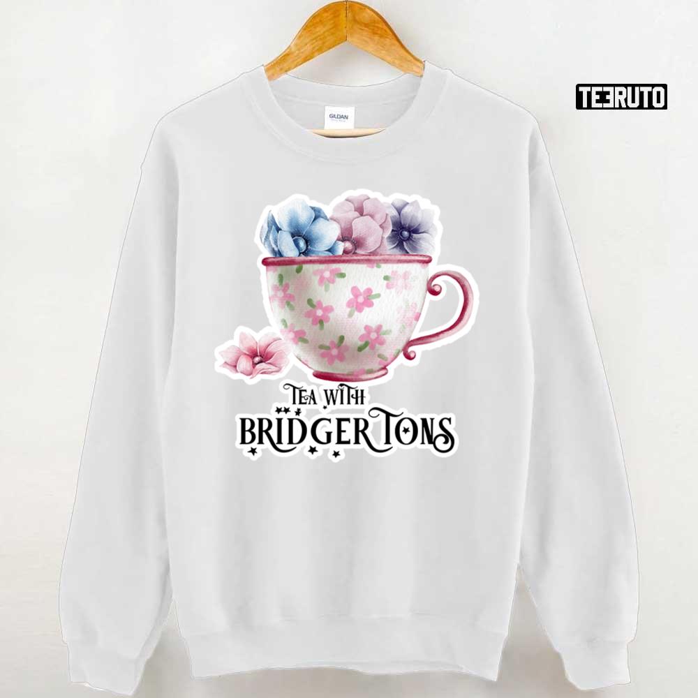 Tea With Bridgertons Netflix Bridgertons Fan Art Unisex Sweatshirt