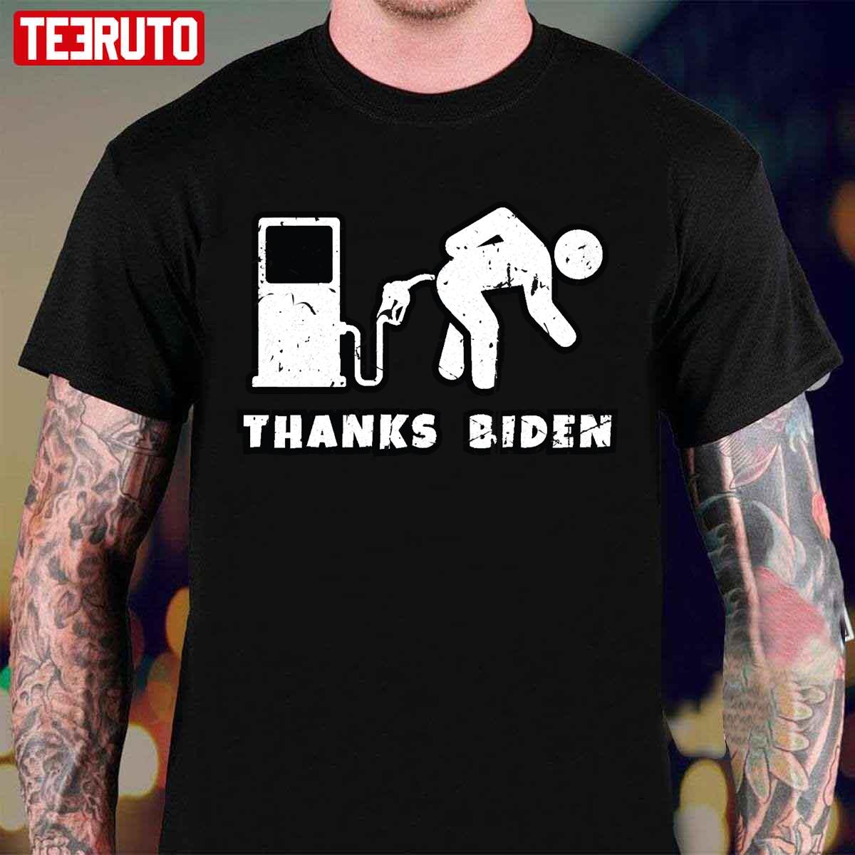 Thanks Biden Gas Bent Over Gas Pump Unisex T-Shirt