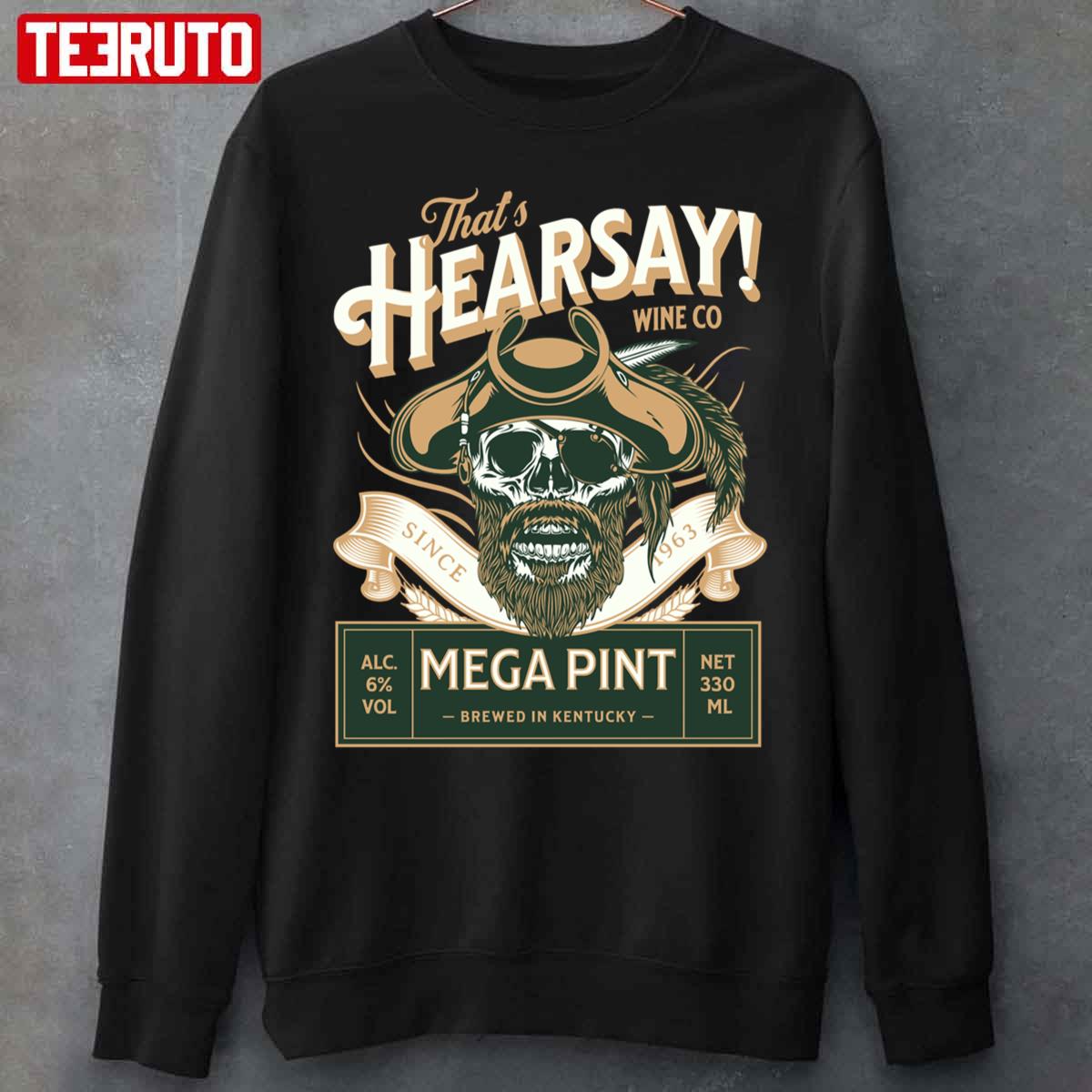 That’s Hearsay Mega Pint Johnny Depp Hearsay Inspired Unisex T-Shirt