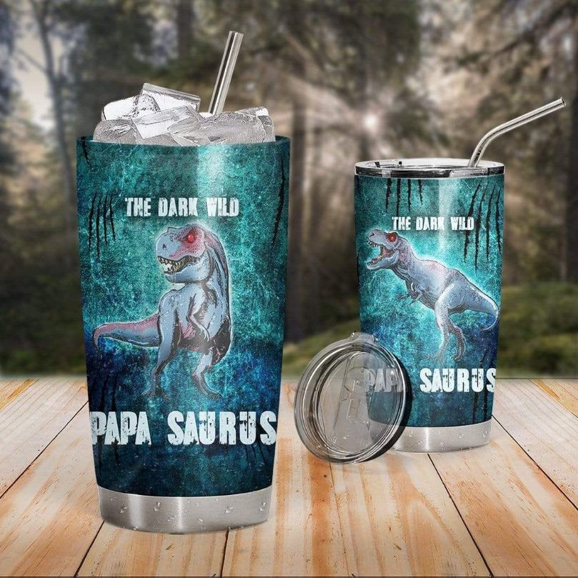 The Dark Wild Papa Saurus Stainless Steel Cup Tumbler