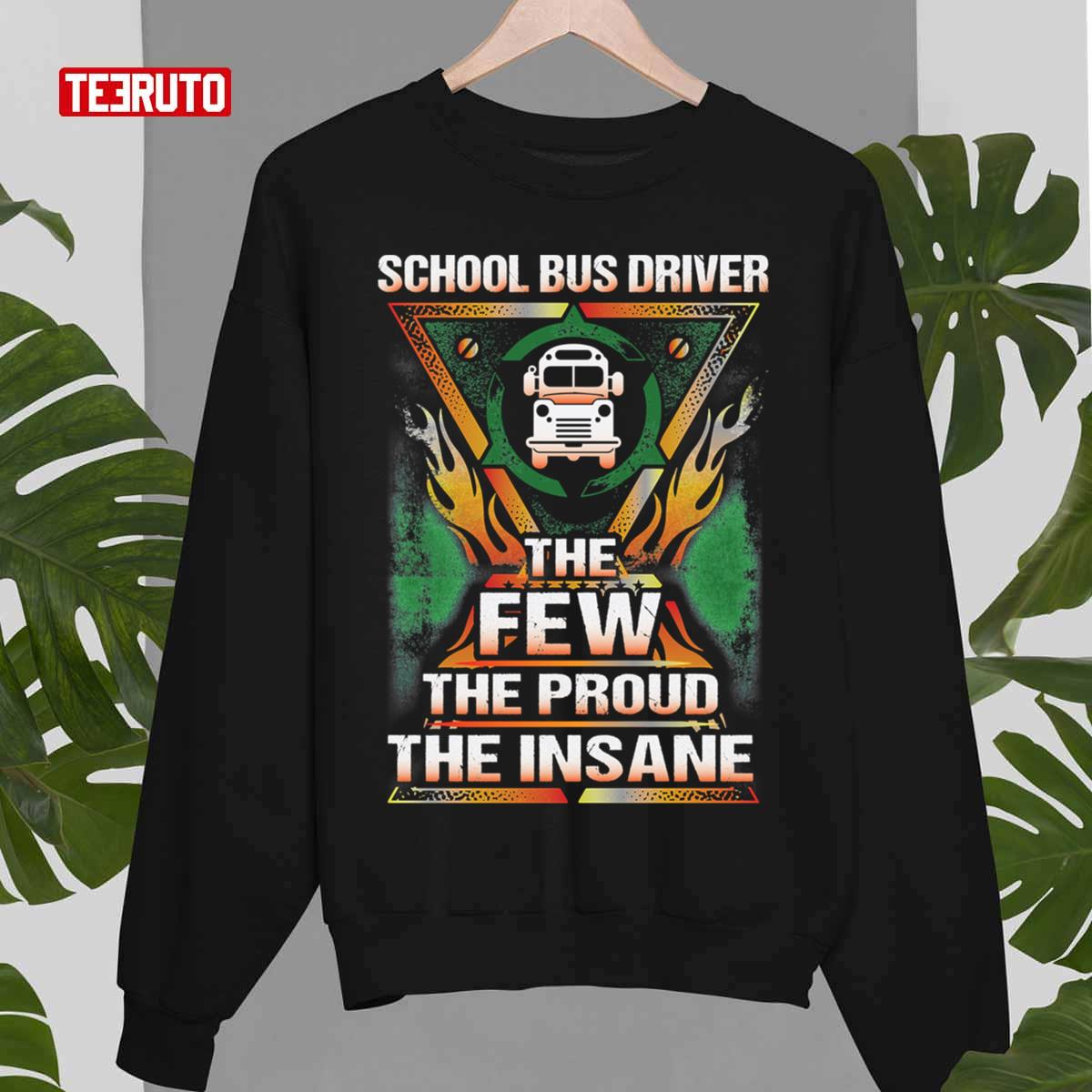 The Insane School Bus Driver Unisex T-Shirt