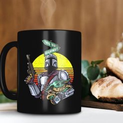 This Is High Way Boba Fett And Baby Yoda Mug Star Wars Gift The Mandalorian Gift Baby Yoda Lover Premium Sublime Ceramic Coffee Mug Black