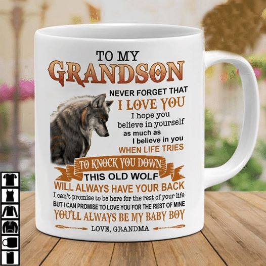 To My Grandson Never Forget That I Love You I Hope You Believe In Yourself As Much As Love Grandma Premium Sublime Ceramic Coffee Mug White