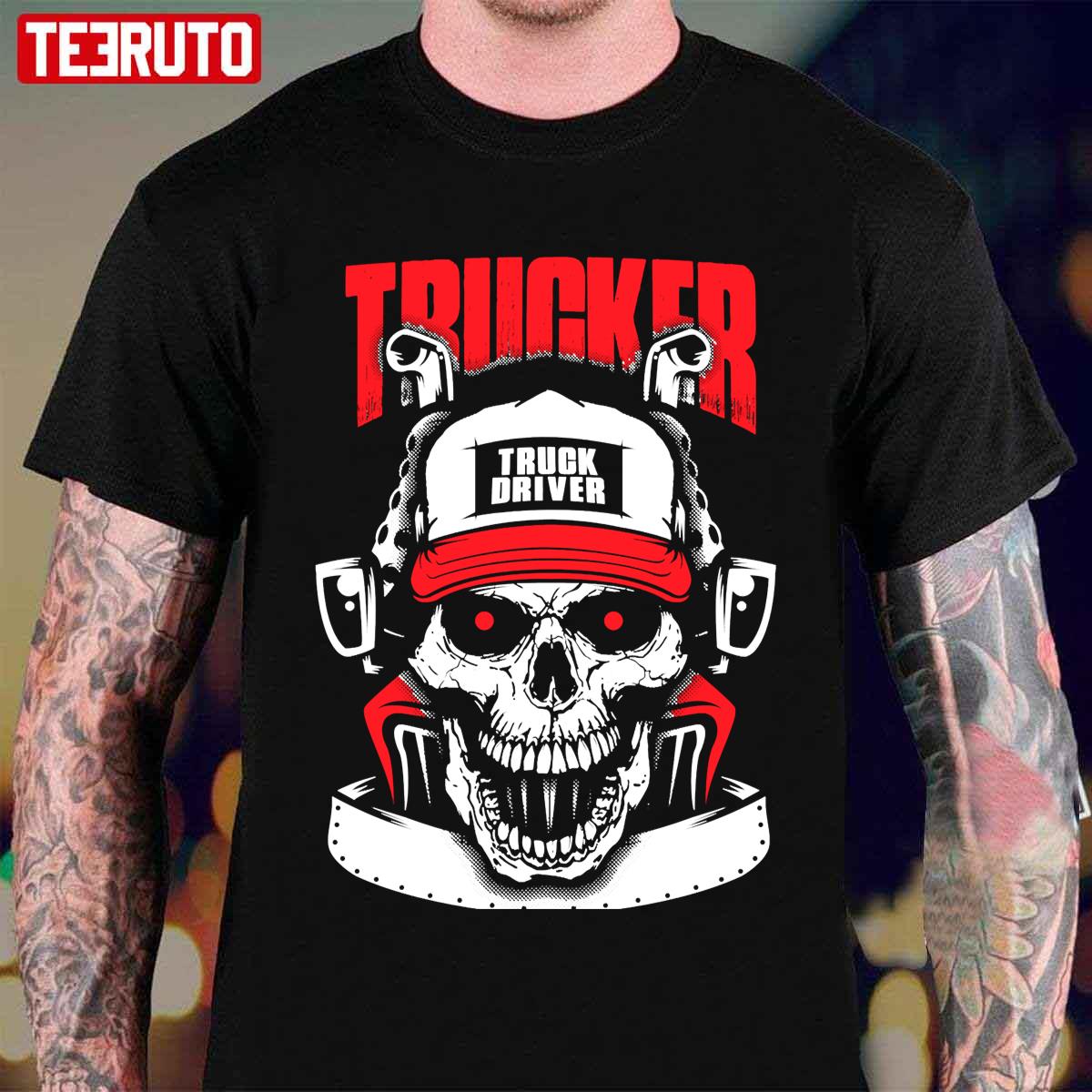 Truck Driver Trucker Unisex T-Shirt