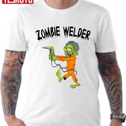 Zombie Welder Funny Unisex T-Shirt