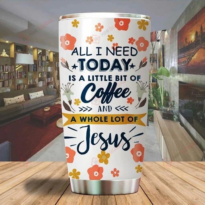 All I Need Coffee Gift For Lover Day Travel Tumbler All Over Print