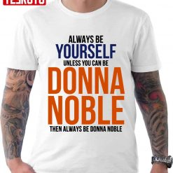 Always Be Donna Noble Unisex T-Shirt