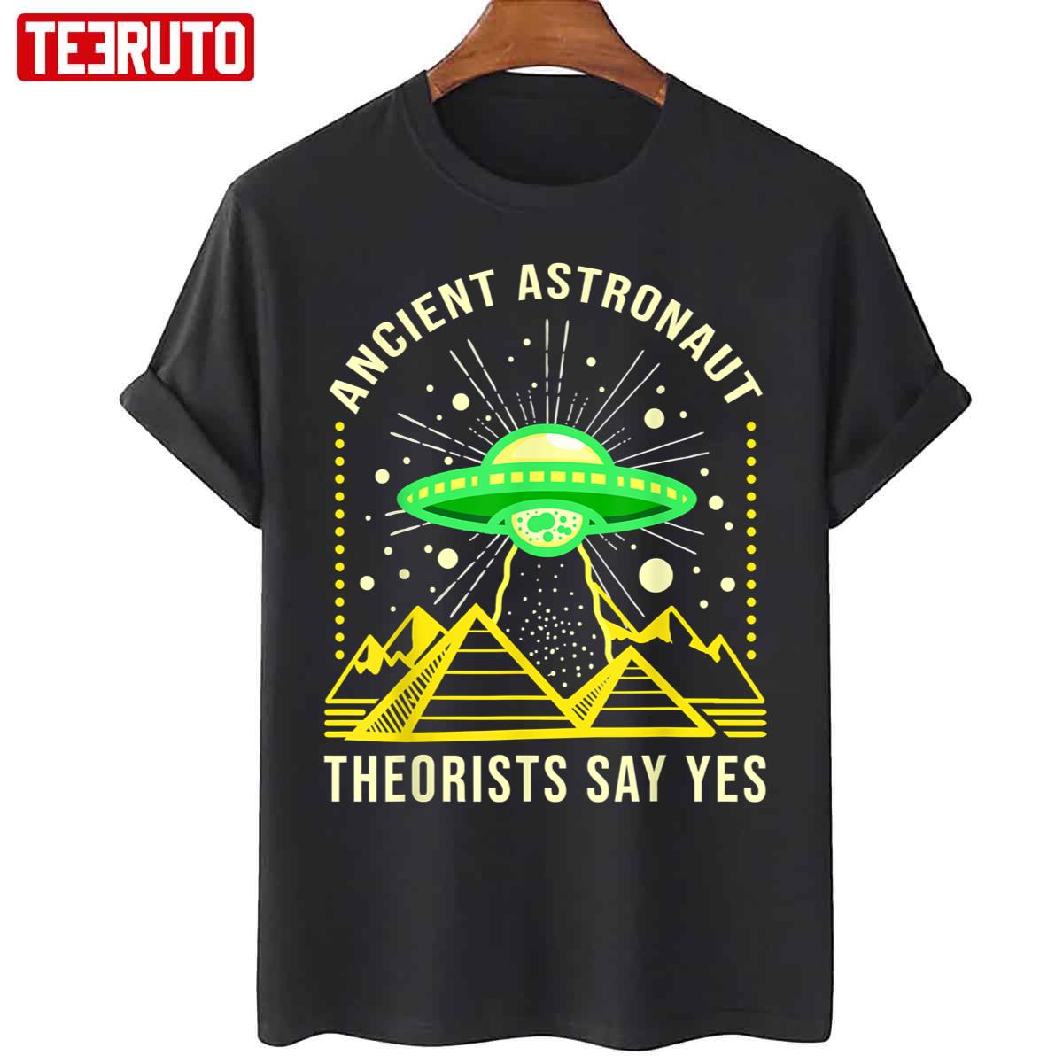Ancient Astronaut Theorists Say Yes To UFO Unisex T-Shirt