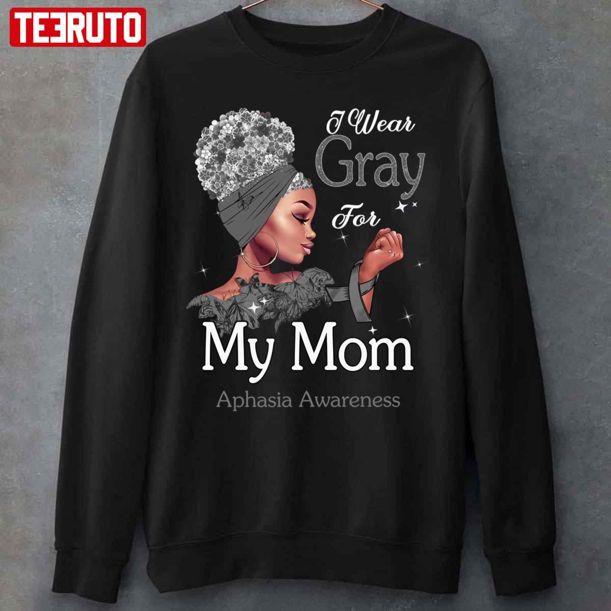 Aphasia Awareness Black Girl I Wear Gray For My Mom Unisex Sweatshirt
