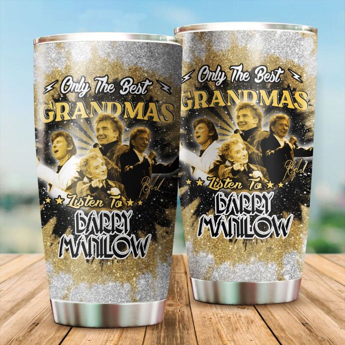 Barry Manilow Only The Best Grandmas Gift For Lovers Travel Tumbler