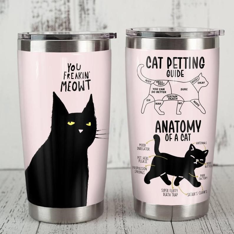 Black Cat You Freakin Meowt Gift For Lover Day Travel Tumbler