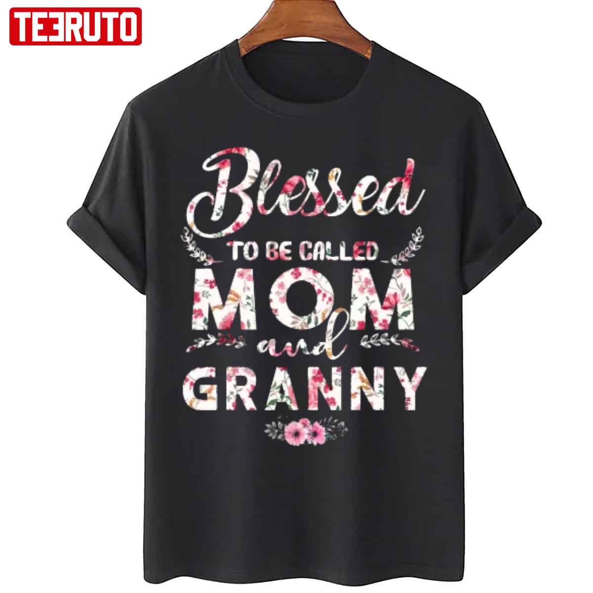 Blessed To Be Called Mom And Granny Unisex T-Shirt