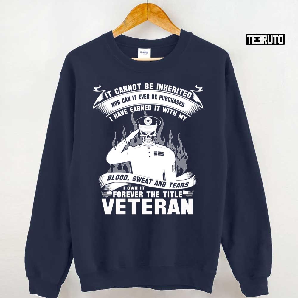 Blood Sweat And Tears Forever The Title Veteran Unisex T-Shirt